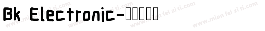 Bk Electronic字体转换